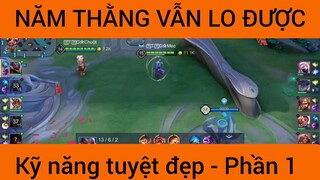 Năm thằng vẫn lo được kỹ năng tuyệt vời #1