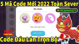 Play Together | Nhập 5 Mã Code Coupon Từ Nhà Phát Hành Game | Nhận Quà Miễn Phí Từ KĐL GAMING TV