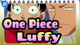 [One Piece] Luffy: I've Never Paid a Dollar For My Dinner From I Was a Child_2