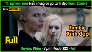 Thí nghiệm virus biến những cô gái xinh đẹp thành Zombie - REVIEW PHIM: Vyzhit Posle ss2 ( Full)