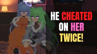 He Cheated on me TWICE!