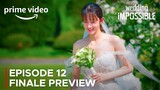 Happy Ending | Wedding Impossible | Episode 12 Finale Preview | Moon Sang Min {ENG SUB}