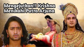 MENGEJUTKAN KRISHNA MENIKAHI PUTRA ARJUNA| Mahabharata yang jarang diketahui!