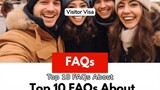 Top 10 FAQs About Canadian Visit Visa
