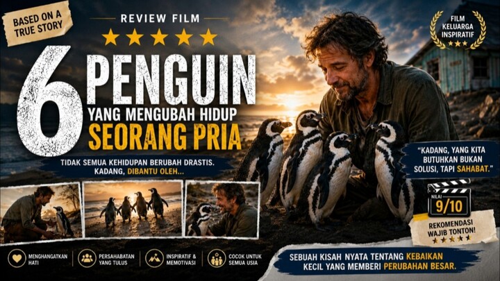 6 pinguin yang mengubah hidup seorang pria PART 2 #reviewfilm