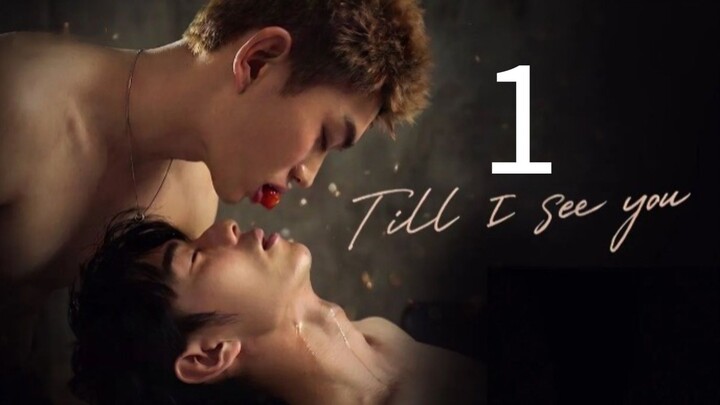 Till I See You | EPISODE 1