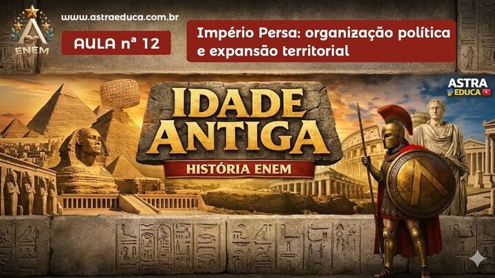 📖 História para o ENEM - Idade Antiga - Aula 12 | Como Funcionava o Império Persa