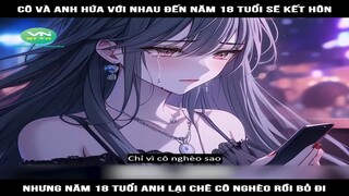 Review Truyện:  Cô và anh hứa với nhau đến năm 18 tuổi sẽ kết hôn, nhưng năm 18 tuổi anh lại chê cô