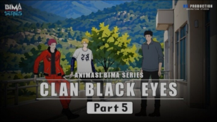 CLAN BLACK EYES PART 5 - Animasi BIMA Series