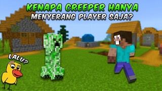 Kenapa Creeper Hanya Menyerang Player Saja?