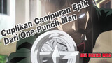 Highlight Epik One Punch Man | Cuplikan One Punch Man