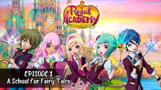 Regal Academy S1 EP 1 A School for Fairy Tales [Eng Sub] [2016]