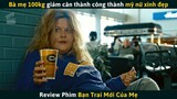 Review Phim Hài Bà Mẹ 100kg Giảm Cân Thành Công Được Vô Số Chàng Trai Theo Đuổi | Cuồng Phim Review