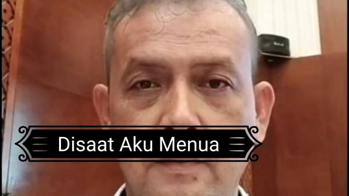 Disaat Aku Menua