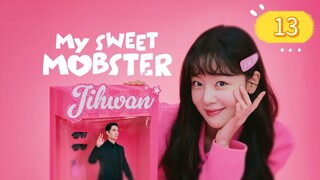 MY SWEET MOBSTER EP13