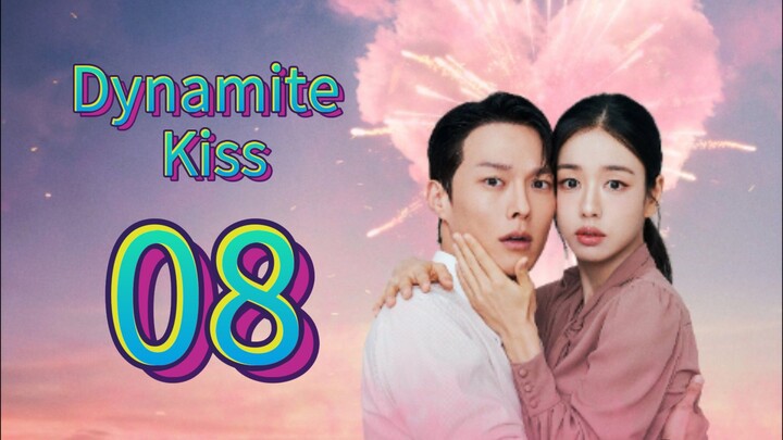 Dynamite Kiss (2025) | Episode 8 | Engsub