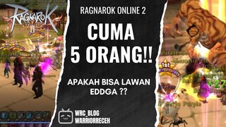 APAKAH BISA?? Lawan Eddga Cuma 5 Orang !! | Ragnarok Online 2 | Forgotten Payon Dayli Quest (FPDQ)