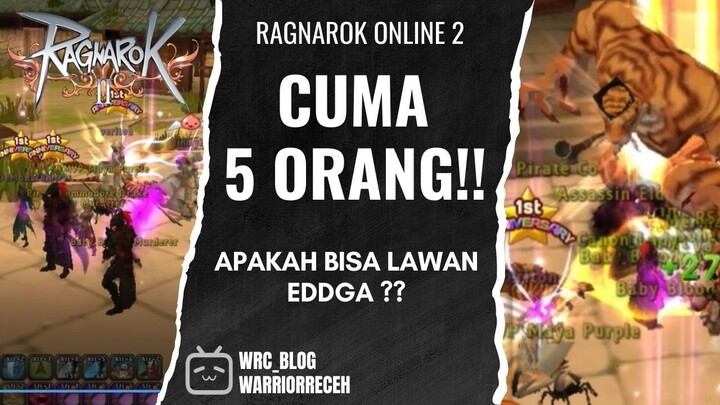 APAKAH BISA?? Lawan Eddga Cuma 5 Orang !! | Ragnarok Online 2 | Forgotten Payon Dayli Quest (FPDQ)