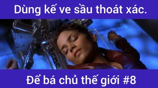 Dùng kế ve sầu thoát xác để bá chủ thế giới phần 8