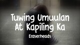 Tuwing Umuulan At Kapiling Ka - Eraserheads  (HDLyrics)