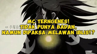 MC Terngenes!! Tidak punya badan, namun dipaksa melawan iblis?!!