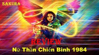 REVIEW PHIM NỮ THẦN CHIẾN BINH 1984 || WONDER WOMAN 1984 || SAKURA REVIEW
