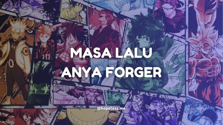 Masa lalu anya forger?? Hhhmmm apa maksudnya??