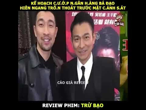 Tóm Tắc Phim: TRỪ BẠO | Kế hoạch cướp ngân hàng bá đạo hiên ngang trốn thoát trước mặt cảnh sát