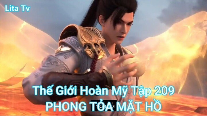 Thế Giới Hoàn Mỹ Tập 209-PHONG TỎA MẶT HỒ