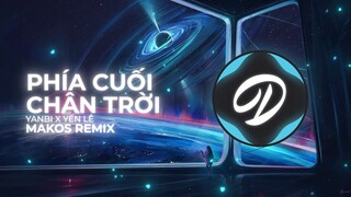 Phía Cuối Chân Trời - Yanbi x Yến Lê (Makos Remix)