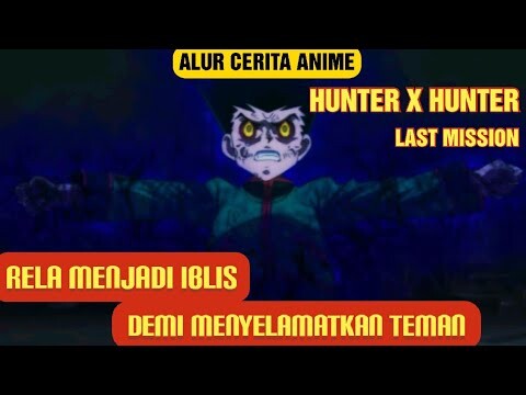 Kembalinya Ancaman Kegelapan | Alur Cerita Anime Hunter X Hunter Last Mission