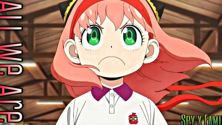 Spy x Family AMV - การแข่งขันดอดจ์บอล - เราทุกคน