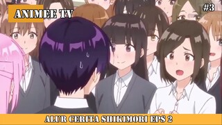 ALUR CERITA SHIKIMORI EPS 2 #3