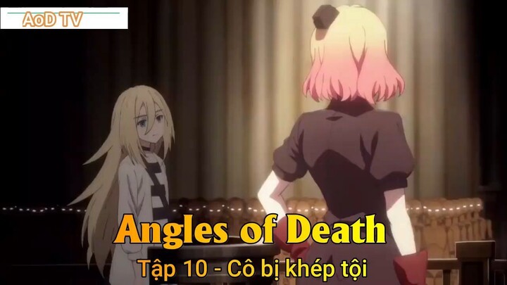 Angles of Death Tập 10 - Cô bị khép tội