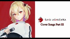 Ashizawa Saki Cover Songs Part III