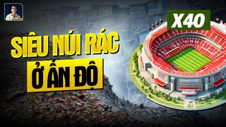 NÚI RÁC KHỔNG LỒ Ở ẤN ĐỘ CÓ THỂ KHIẾN CẢ THẾ GIỚI Ô NHIỄM?