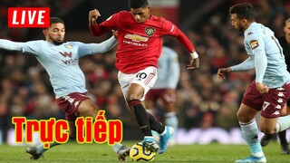 🔴 Trực tiếp Aston Villa vs Man Utd | Vòng 22 Premier League