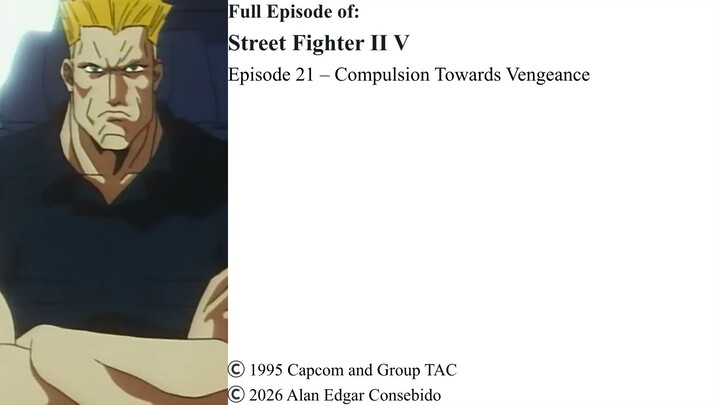Full Episode 21 – Compulsion Towards Vengeance | Street Fighter II V