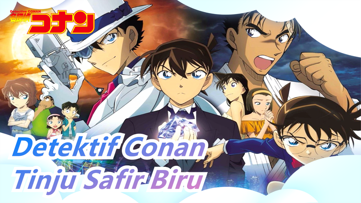 [Detektif Conan] [Tinju Safir Biru] Maship Paling Epik!!! Epik Didepan!