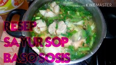 RESEP MEMBUAT SAYUR SOP BASO SOSIS