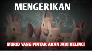 Murid yang pintar akan berubah menjadi kelinci