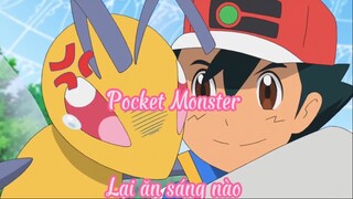 Pocket Monster _Tập 21 Lại ăn sáng nào