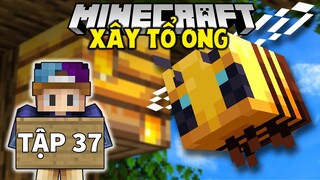 THỬ THÁCH SINH TỒN MINECRAFT 1.18 | Tập 37 | Xây Tổ Ong !!