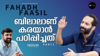 Fahadh Faasil Interview with English Subtitles |  Maneesh Narayanan | Part 2 | The Cue