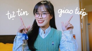 Cách để tự tin hơn trong giao tiếp