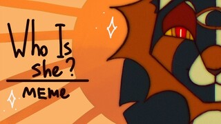 Who is she? [meme] warriors
