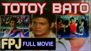 Totoy Bato 1977- Fpj ( Full Movie )