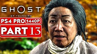 GHOST OF TSUSHIMA Gameplay Walkthrough Part 13 [1440P HD PS4 PRO] - No Commentary (FULL GAME)