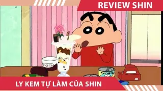 Review shin cậu bé bút chì , LY KEM TỰ LÀM CỦA SHIN  , tóm tắt shin cậu bé bút chì