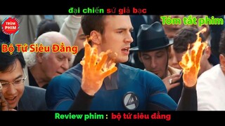 Tóm Tắt Phim Bộ Tứ Siêu Đẳng đại chiến Người Bạc [Trùm Phim Review]